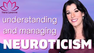 Understanding Neuroticism  what is neurosis how to manage neurotic behavior and negative emotions [upl. by Levins]