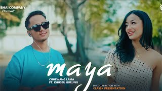 Chhewang Lama  MAYA ft Khusbu Gurung  Official MV [upl. by Ahcmis]