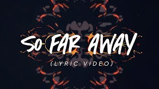 Martin Garrix amp David Guetta  So Far Away Lyric Video [upl. by Notnyw125]