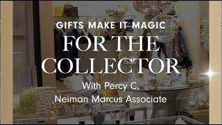 Gifts For The Collector  Neiman Marcus [upl. by Lorsung]