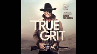 True Grit  Soundtrack Suite Elmer Bernstein [upl. by Napra]