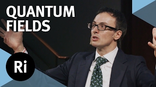 Quantum Fields The Real Building Blocks of the Universe  with David Tong [upl. by Payson]