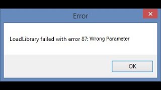 quotloadlibrary error 87 Параметр задан не верноquot 100 РЕШЕНИЕ ПРОБЛЕМЫ [upl. by Rubie268]