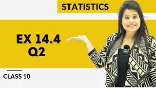 Ex 144 Q2  Statistics  Chapter 14  Class 10 Maths  NCERT [upl. by Ynaffyt]