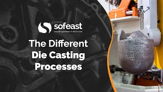 The Different Die Casting Processes [upl. by Schoenburg]