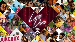 ❤️ Love Dose  Tamil Audio Jukebox [upl. by Nniw]