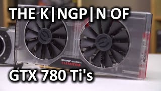 EVGA GTX 780 Ti Classified Kngpn Edition [upl. by Ellatsyrc504]