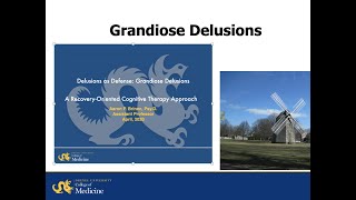 Grandiose Delusions Delusions as Defense RecoveryOriented Cognitive Therapy Approach [upl. by Aicenert34]