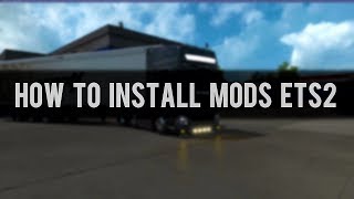 How To Install amp Enable Mods  Euro Truck Simulator 2 [upl. by Atekehs]