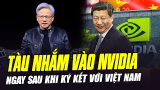 NÓNG TRUNG QUỐC MỞ CUỘC ĐIỀU TRA NHẮM VÀO NVIDIA NGAY SAU KHI KÝ KẾT VỚI VIỆT NAM [upl. by Akym]