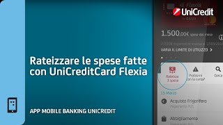 App Mobile Banking Rateizzare le spese fatte con UniCreditCard Flexia [upl. by Amadeo]